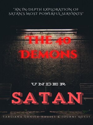 cover image of The 40 Demons Under Satan